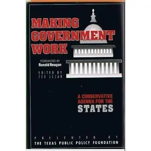 USED-Making government work: A conservative agenda for the states (Paperback)