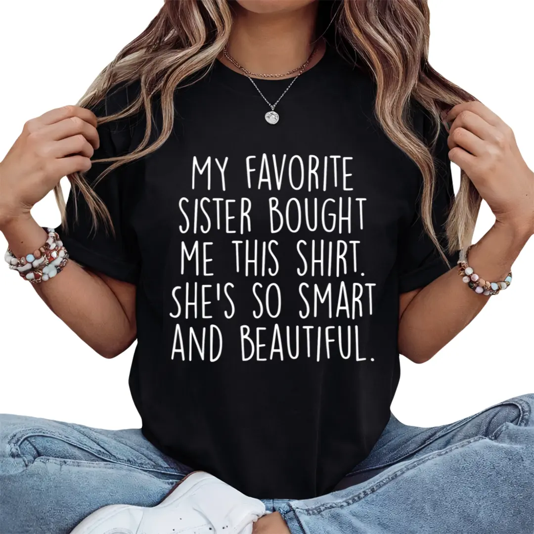 Funny Brother Gift T-Shirt – Soft 100% Cotton From My Sister Apparel Womenswear