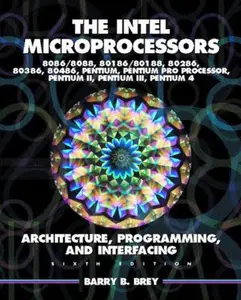 USED-The Intel Microprocessors 8086/8088, 80186/80188, 80286, 80386, 80486, Pentium, and Pentium Pro Processor Architecture, Programming, and Inter- facing by Barry B. Brey (Hardcover)