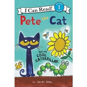 Pete the Cat and the Cool Caterpillar -- James Dean, Hardcover