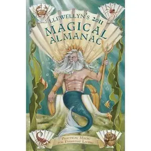 USED-Llewellyn's 2011 Magical Almanac: Practical Magic for Everyday Living (Annuals - Magical Almanac) by Calantirniel (Paperback)