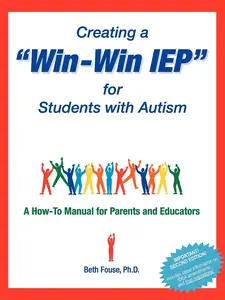 USED-Creating a Win-Win IEP for Students with Autism: A How-To Manual for Parents and Educators by Fouse, Beth (Paperback)