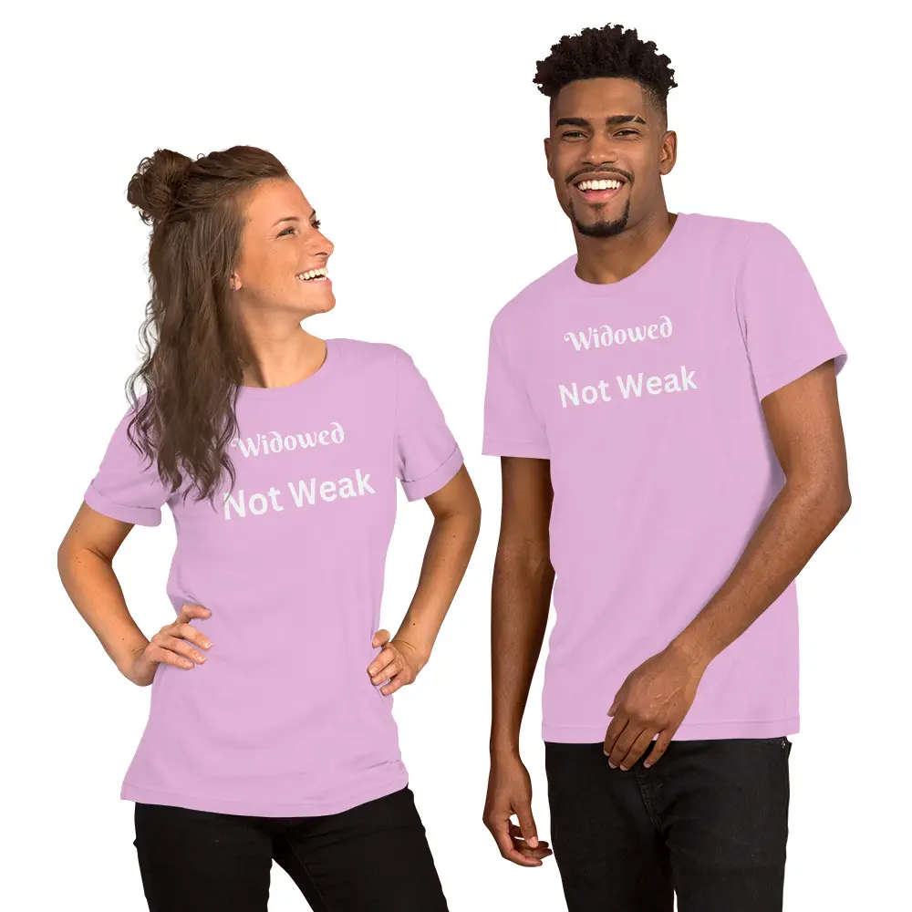 "Widowed Not Weak" - Grief didn’t break you — it built you. This shirt is for the fighters, the survivors, and the ones who keep showing up. Because being widowed doesn’t mean you’re fragile. It means you’re fierce. Soft material to curl up and cry in.