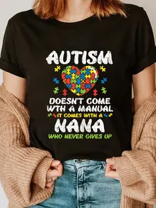 100% Cotton Autism Doesnt Come With Manual Nana Awareness Grandma Women T-Shirt