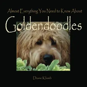 USED-Almost Everything You Need to Know About Goldendoodles by Diane Klumb (Paperback)