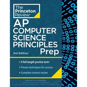 Princeton Review AP Computer Science Principles Prep, 3rd Edition: 4 Practice Tests + Complete Content Review + Strategies & Techniques (2024) (College Test Preparation)
