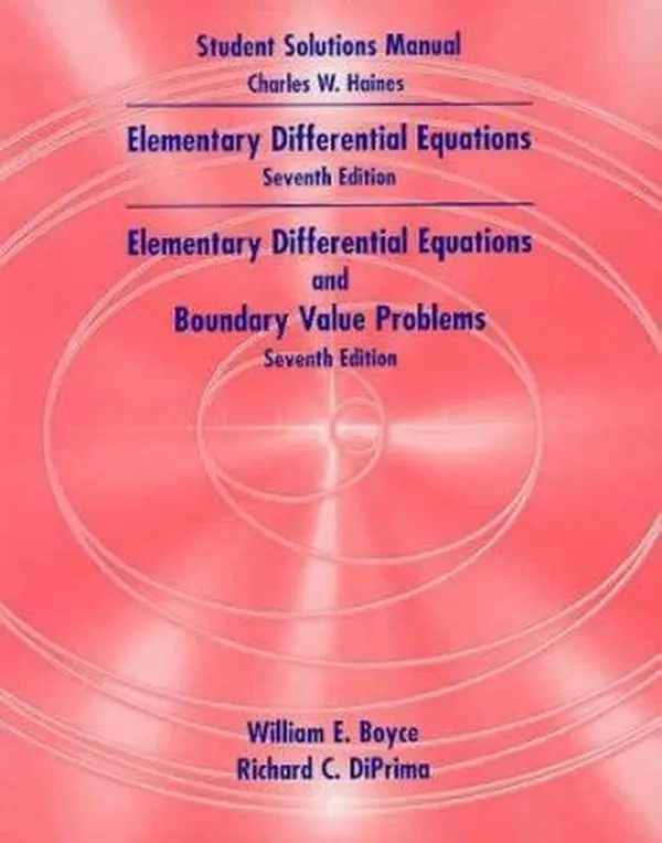 USED-Student Solutions Manual to Accompany Boyce & DiPrima's, Elementary Differential Equations, 7th Edition and Elementary Differential with Boundary Value by Charles W. Haines (Paperback)