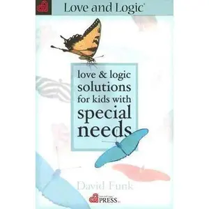 USED-Love & Logic Solutions for Kids With Special Needs by David Funk (Paperback)
