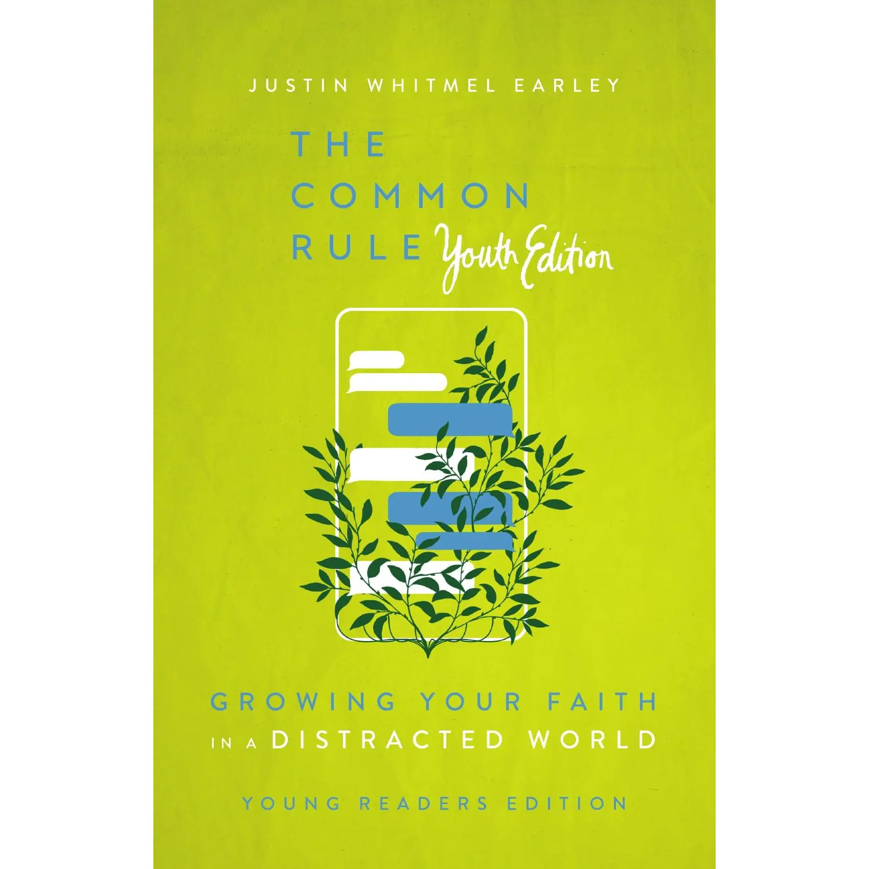The Common Rule Youth Edition: Growing Your Faith in a Distracted World -- Jesse Florea - Paperback