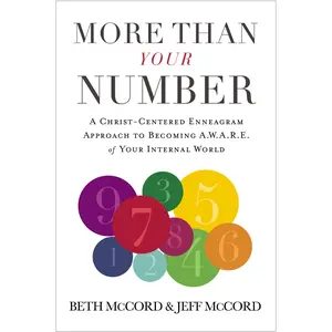 More Than Your Number: A Christ-Centered Enneagram Approach to Becoming AWARE of Your Internal World by Beth McCord||Jeff McCord [Paperback Book]
