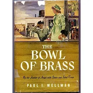 USED-The bowl of brass: A novel by Paul I. Wellman (Hardcover)