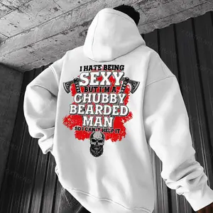 I Hate Being Sexy But I'm A Chubby Bearded Man So I Can't Help It Printed Men's Hoodie