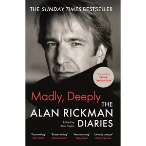 USED-Madly, Deeply: The Alan Rickman Diaries by Alan Rickman (Paperback)