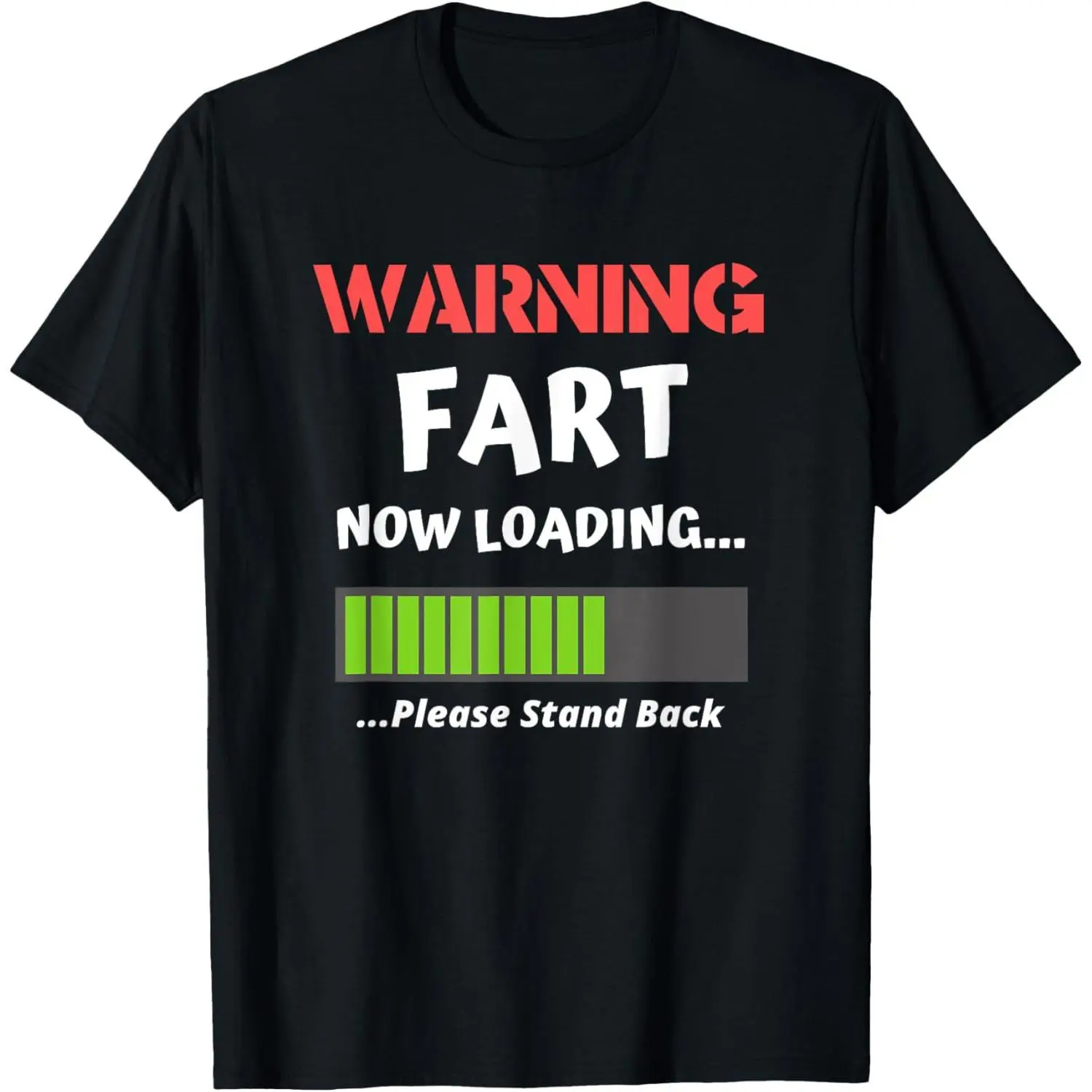 Fart Humor Present for Him - Warning Fart Now Loading Funny T-Shirt