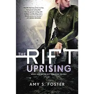 The Rift Uprising: Book One of The Rift Uprising Trilogy (The Rift Uprising Trilogy, 1)
