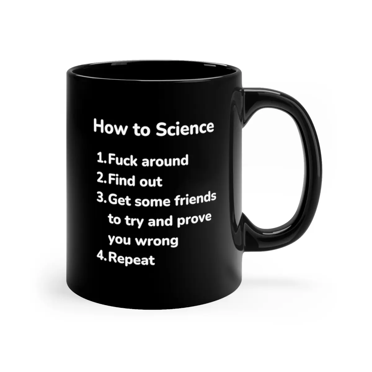 How to Science, Funny Mug for Science Lovers, Scientific Method, Great Gift for Scientists, Biologists, Chemists, Physicists, Lab Techs
