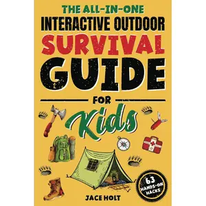 The All-in-One Interactive Outdoor Survival Guide for Kids: Master Fun Skills to Make Fires, Build Shelters, Learn First Aid, and Brave the Wilderness Paperback – April 8, 2025