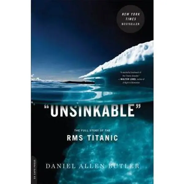 USED Book - Unsinkable: The Full Story of the RMS Titanic by Butler, Daniel Allen (Paperback) - english