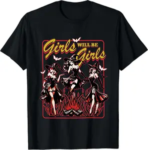 Girl Will Be Girls Witch Halloween Feminist Witchy Funny T-Shirt C4