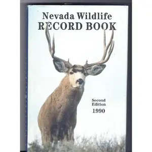 USED-Nevada Wildlife Record Book by Nevada Wildlife Record Book Committee Staff (Hardcover)