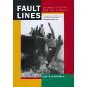 USED-Fault Lines: Journeys into the New South Africa (Volume 56) (Perspectives on Southern Africa) by David Goodman (Hardcover)