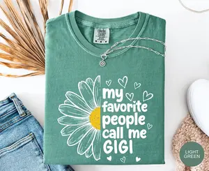 Comfort Colors®  Gigi Daisy Shirt My Favorite People Call Me Gigi Grandma Gift Mothers Day Floral Gigi Shirt Cute Nana Tee Gift