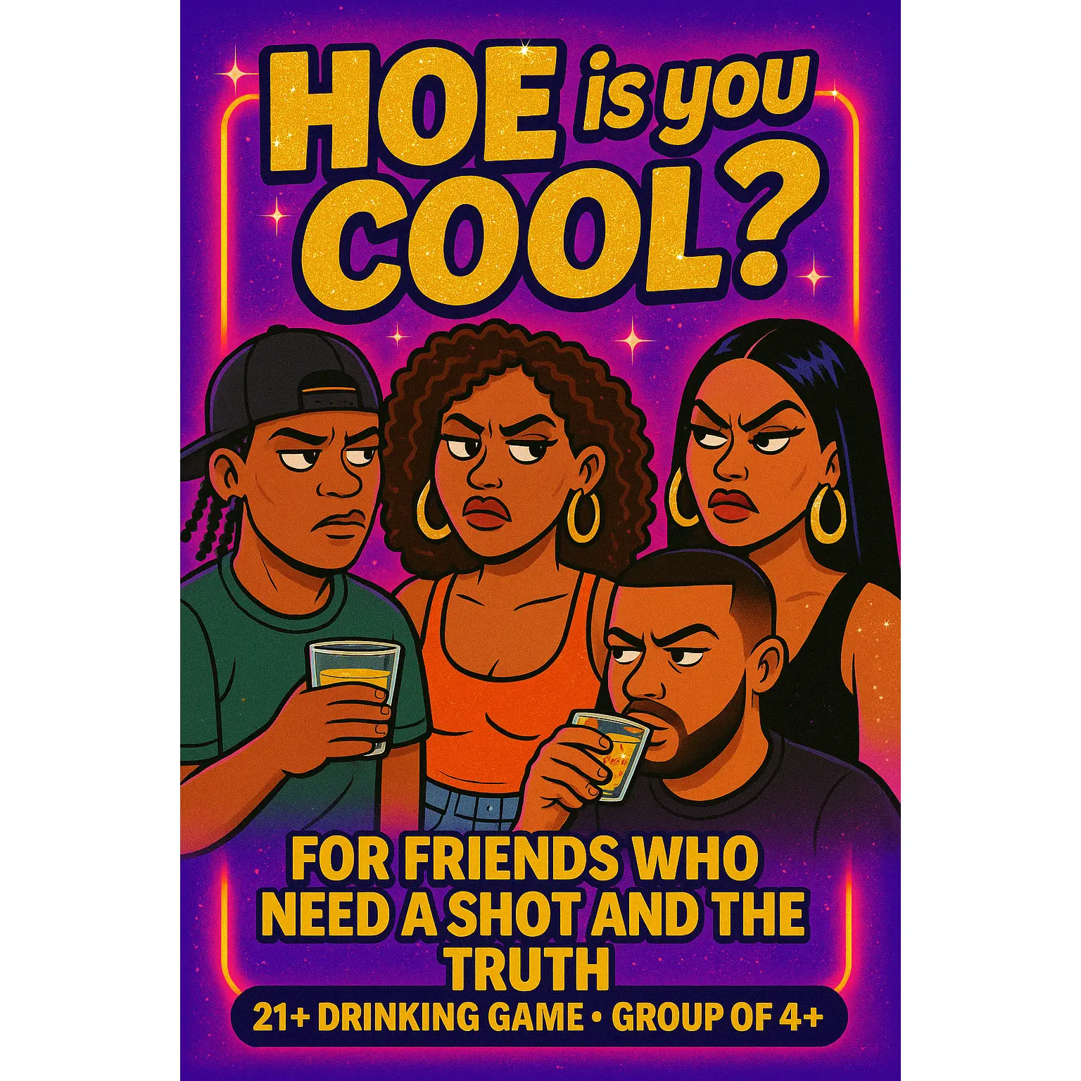 HOE is you COOL™ — 21+ Drinking Card Game (PRINT VERSION) HOE is you COOL™ — 21+ Drinking Card Game (PRINT VERSION)