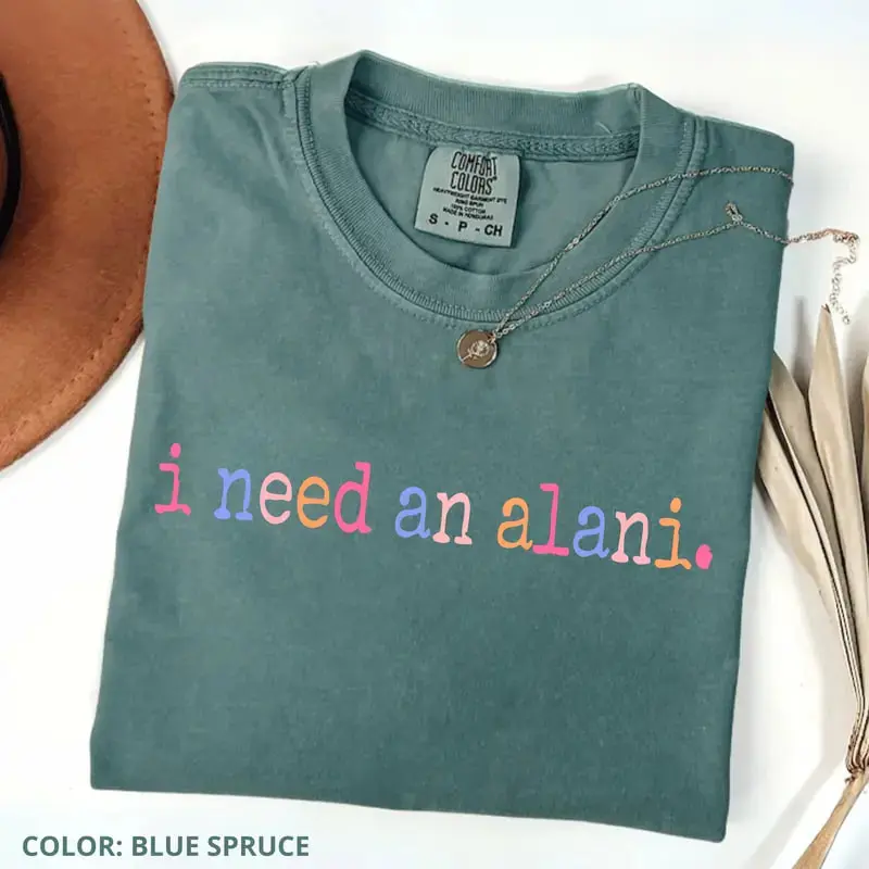 Comfort Colors “I Need An Alani” T-shirt, retro summer vibes tee, 100% cotton, fitted crew neck, short sleeve casual unisex top, comfy everyday wear