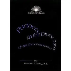 USED-Partners in the Divine Dance of Our Three Person'd God (Illumination Books) by Shaun McCarty (Paperback)