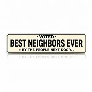 Sarcastic Best Neighbors Ever Sign 4x16 In | Funny Sayings Tin Plaque Wall Hanging | Unique Thank You Present for Next Door Neighbor, Summer Party Decor