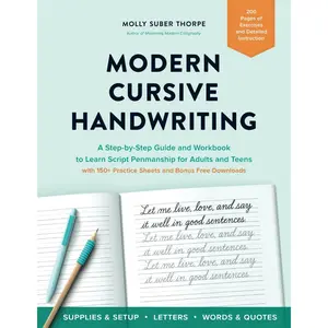 Modern Cursive Handwriting: A Step-by-Step Guide and Workbook to Learn Script Penmanship for Adults and Teens with 150+ Practice Sheets and Bonus Downloads Paperback – March 31, 2022