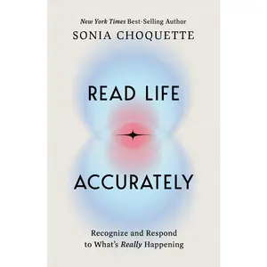 USED-Read Life Accurately: Recognize and Respond to Whats Really Happening by Choquette, Sonia (Paperback)