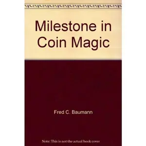 USED-Milestone in coin magic by Fred C Baumann (Paperback)
