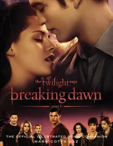 USED-The Twilight Saga: Breaking Dawn, Part 1: The Official Illustrated Movie Companion by Vaz, Mark Cotta (Paperback)