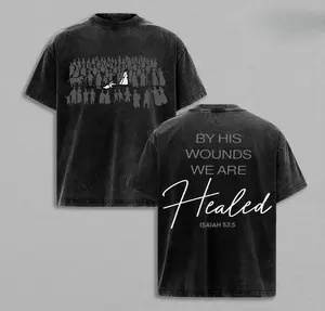 By His Wounds We Are Healed - Isaiah 53:5 Jesus T-Shirt Washed Christian Apparel, Bible Verse Shirt, Religious Graphic Tee, Church Outfit, Faith-Based Clothing, Christian Streetwear, Gym Pump Cover