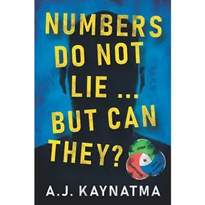 USED-Numbers Do not Lie ... But Can They?! (Numbers & Much More) by AJ Kaynatma (Paperback)