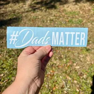 Dads Matter Decals, multiple colors available!