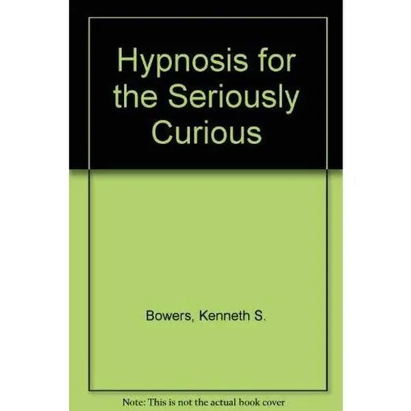 USED Book - Hypnosis for the seriously curious (Contemporary psychology series) by Kenneth S Bowers (Paperback) - english