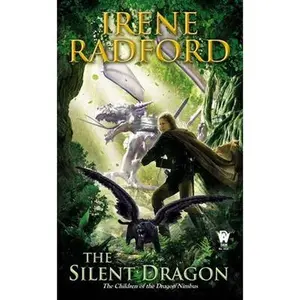 USED-The Silent Dragon: Children of the Dragon Nimbus #1 by Radford, Irene (Mass Market Paperback)