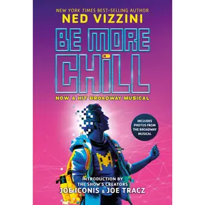 USED-Be More Chill-Broadway Tie-In by Vizzini, Ned (Paperback)