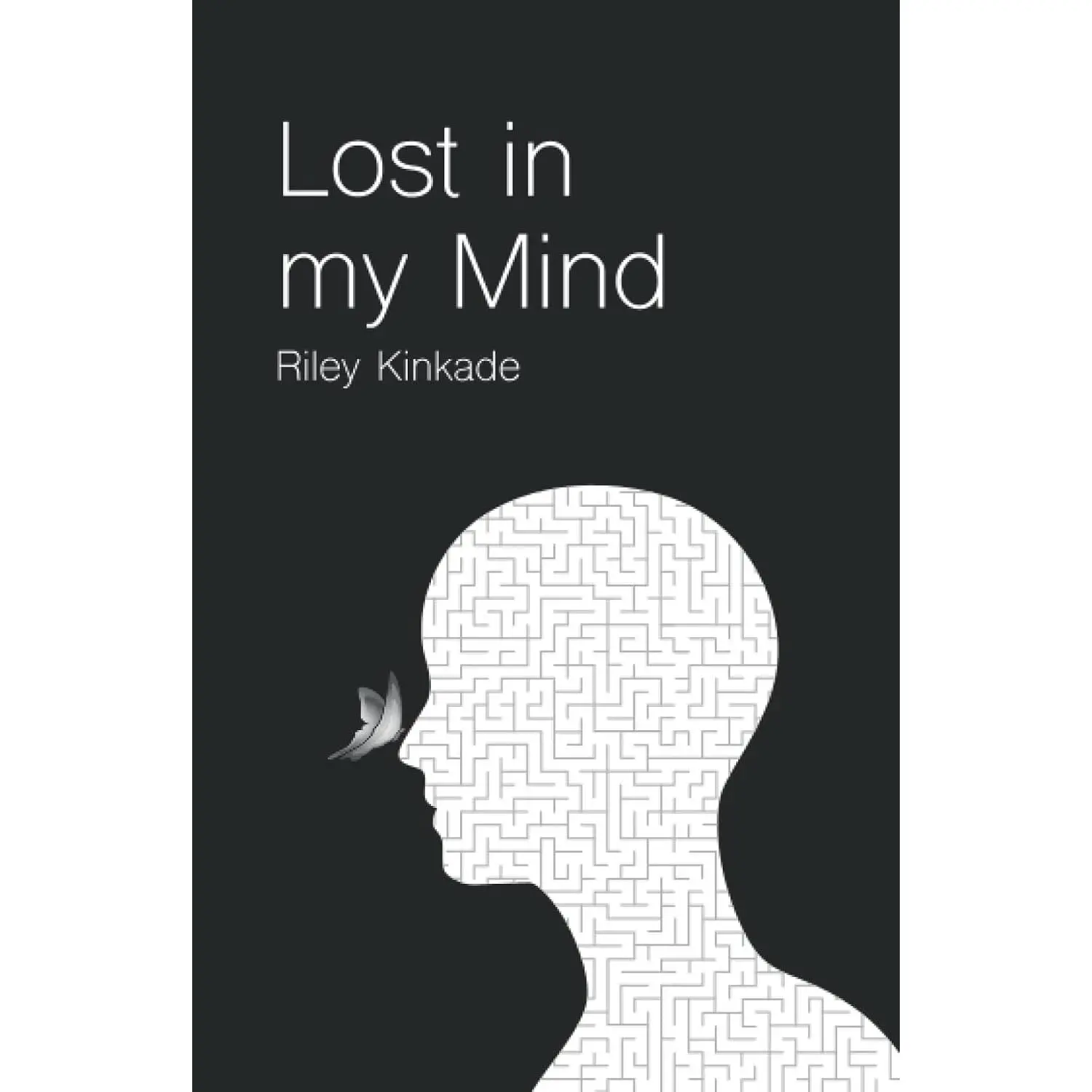 Lost in my Mind: a collection of poetry about mental health