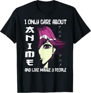 I Only Care About Anime and Maybe 3 People Aesthetic Baka T-Shirt - Jadwigag Shop 72B08FHRQCRM