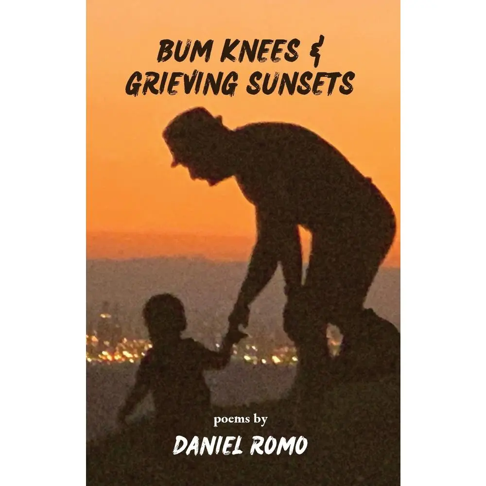 USED Book - Bum Knees and Grieving Sunsets by Romo, Daniel (Paperback) - english
