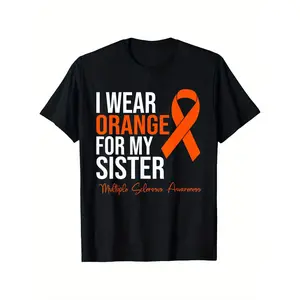 I Wear Orange for My Sister" Multiple Sclerosis Awareness T-Shirt, Black,Round Neck,Made in USA