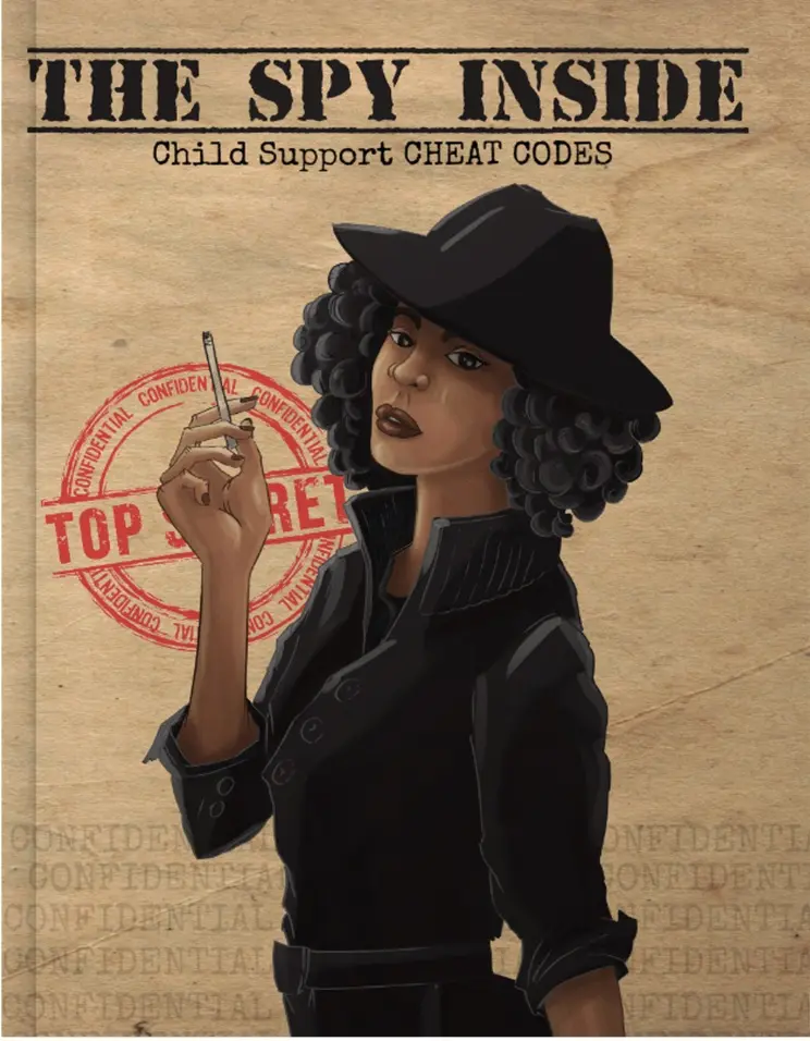 THE SPY INSIDE: Child Support Cheat Codes