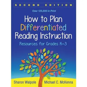 How to Plan Differentiated Reading Instruction: Resources for Grades K-3 -- Sharon Walpole, Paperback