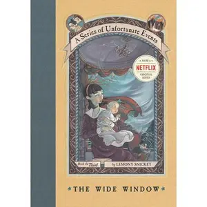 A Series of Unfortunate Events #3: The Wide Window -- Lemony Snicket - Hardcover