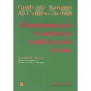 USED-Ethnobotanique et médecine traditionnelle créoles - contribution à l'étude du lexique de l'habitation by Élisabeth Vilayleck (Paperback)
