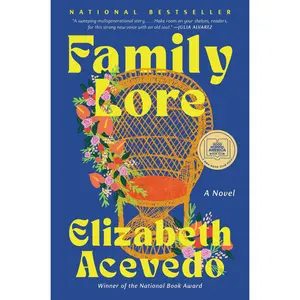 Family Lore: A Novel by Elizabeth Acevedo [Hardback Book]