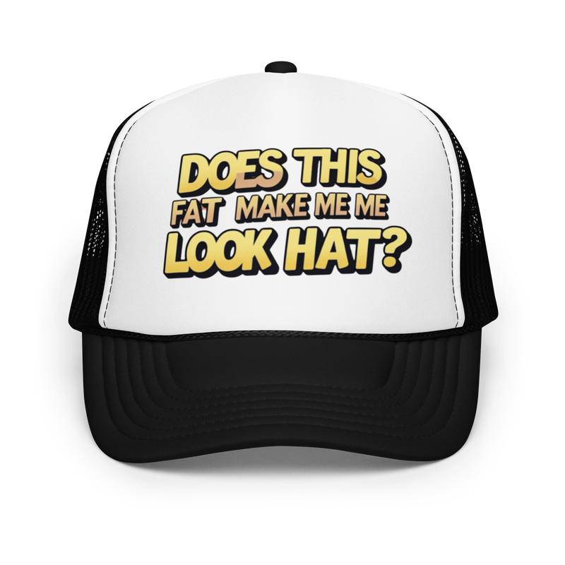 Does This Fat Make Me Look Hat? trucker hat - TikTok Shop